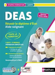 Réussir le DEAS - Réussir le diplôme d'État Aide-soignant - 2023