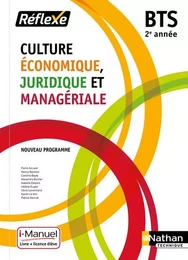 Culture économique juridique et managériale - BTS 2 (Pochette Réflexe) - Livre + licence élève -2019