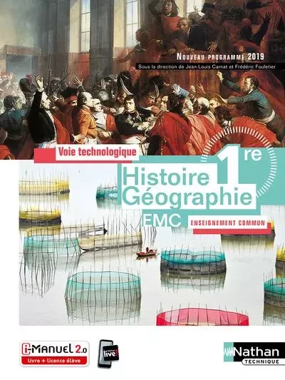 Histoire-Géographie EMC 1re - Voie technologique - Enseignement commun - Livre + licence élève - Yves Bresolin, Dominique Colonna, Dominique Delmas, Éric Godeau, Rémi Houley, Valérie Ladigue, Marie-Carmen Macias, Yves Magotteaux, Franck Micolier, Adèle Perrin, Anne Philippon, Mélina Pierallini, Joëlle Salazar, Evelyne Soumah, Aurélie Tapie, Roland Tissot - Nathan