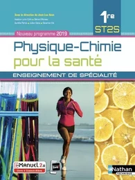 Physique-Chimie pour la santé 1ère ST2S - Enseignement de spécialité - Livre + Licence élève 2019