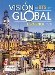 Vision Global - Espagnol - A2+&gt;B1/B1&gt;B2 - BTS 1ère et 2ème années - IUT - Livre + licence élève