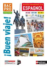 I Buen Viaje ! Bac Pro - Tome unique - A1&gt;A2 - A2+&gt;B1 - B1&gt;B1+ - Livre + Licence élève - 2019