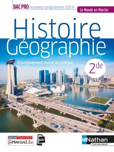 Histoire-Géographie EMC 2e Bac Pro (Le monde en marche) Livre + Licence élève 2019 - Marceline Basile, Alain Brelivet, Sophie Duvernoy, Martin Fugler, Anne-Marie Gérin-Grataloup, Anne Inglebert, Isabelle Juguet, Yves Magotteaux - Nathan