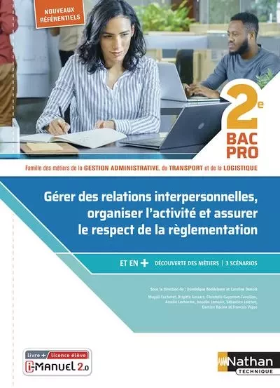 Gérer des relations interpersonnelles - 2ème Bac pro GATL - Livre + licence élève - 2020 - Dominique Beddeleem, Caroline Denoix, Magali Cuchetet, Brigitte Gossart, Delphine Guignard, Christelle Guyonnet-Curnillon, Amelie Lacharme, Josselin Lemaire, Sébastien Loichot, Mylène Mimant, François Vigne, Damien Racine - Nathan