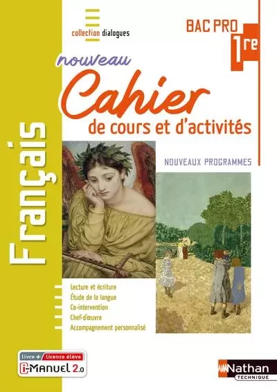 Français - 1ère Bac Pro - Cahier de cours et d'activités (Dialogues) Livre + licence élève - Rémy Collignon, Julien Gelly, Jordan Lafond, Cécile Lexa, Jennifer Palermo, Jimmy Pourcelot, Solène Verhille - Nathan