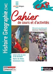 Histoire-Géographie EMC CAP - Cahier de cours et d'activités (Dialogues) Livre + licence élève