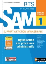 Optimisation des processus administratifs BTS SAM 1e/2e années (DOM ACT SAM) Livre + licence élève