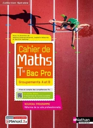 Cahier de maths - Term Bac Pro - Groupements A et B (Spirales) - Livre + licence élève 2021