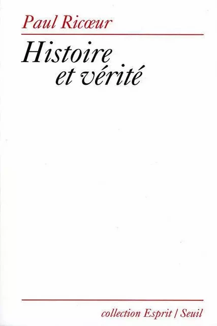 Histoire et Vérité - Paul Ricoeur - LE SEUIL EDITIONS