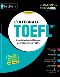 L'intégrale TOEFL - La méthode de référence pour réussir son TOEFL