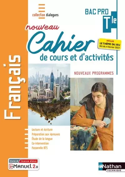 Français - Term Bac Pro - Cahier de cours et d'activités (Dialogues) Livre + licence élève - Julien Gelly, Cécile Lexa, Jennifer Palermo, Jimmy Pourcelot, Solène Verhille, Jordan Lafond - Nathan