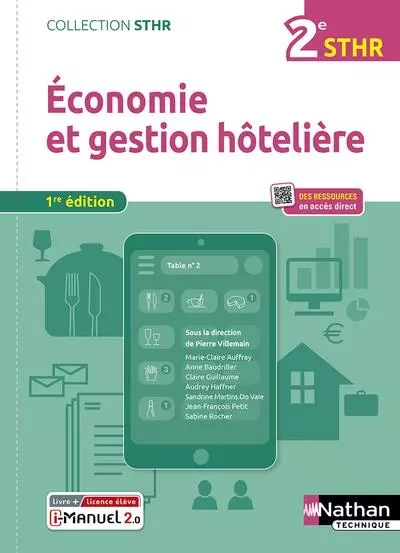 Economie et Gestion Hôtelière - 2ème année (STHR) Livre + licence élève - 2022 - Pierre Villemain, Marie-Claire Auffray, Anne Baudriller, Claire Guillaume, Audrey Haffner, Sandrine Martins Do Vale, Jean-françois Petit, Sabine Rocher - Nathan