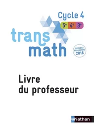 Transmath Mathématiques Cycle 4 2016 - Livre du Professeur