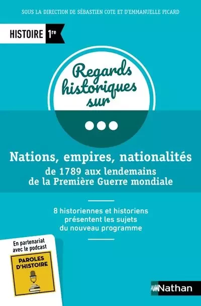 Nations, empire, nationalités de 1789 aux lendemains de la Première Guerre mondiale 1re - Vincent Bollenot, Pierre-Marie Delpu, Marie Derrien, Solenn Huitric, Jeanne-Laure Le quang, Thomas Le Roux, Mathieu Marly, Philippe Salson - Nathan