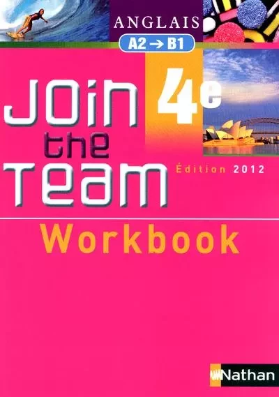 Join the team - workbook - 4ème 2012 - Hélène Adrian, Cyril Dowling, Richard Renou, Sylvie Sandra - Nathan