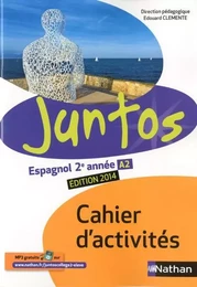 Juntos 2e année 2014 - cahier d'activités