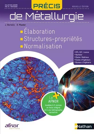 Précis de métallurgie AFNOR-NATHAN Livre de l'élève - 2023 - Jean Barralis, Gérard Maeder - Nathan