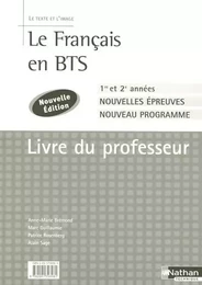 Le Français en BTS - BTS 1re et 2e annéesLe texte et l'image Livre du professeur