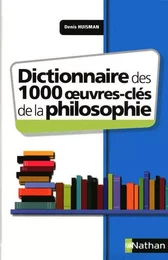 Dictionnaire des 1000 oeuvres clés de la philosophie