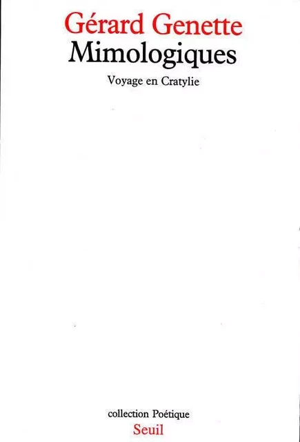 Mimologiques. Voyage en Cratylie - Gérard Genette - LE SEUIL EDITIONS