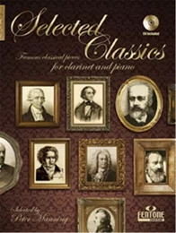 SELECTED CLASSICS : FAMOUS CLASSICAL PIECES FOR CLARINET AND PIANO - RECUEIL + CD