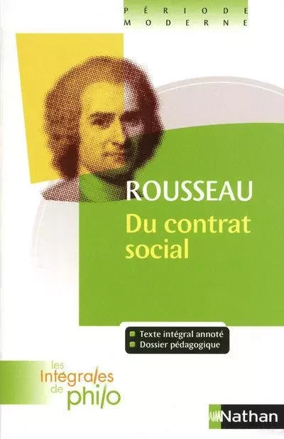 Les intégrales de Philo - ROUSSEAU, Du Contrat Social (Livres I à IV) - Jean-Jacques Rousseau, Jean-François Braunstein - Nathan