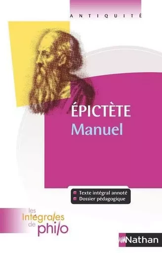 Les intégrales de Philo - Epictéte, manuel - Jean-Jacques Barrère,  Épictète, Christian Roche - Nathan