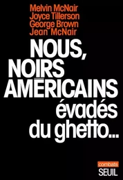 Nous, Noirs américains évadés du ghetto