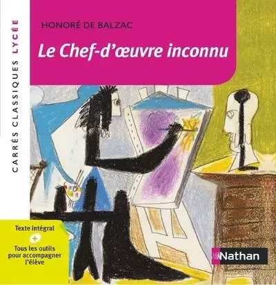 Le chef d'oeuvre inconnu - Balzac - Carrés classiques Lycée - numéro 18 - Honoré de Balzac - Nathan