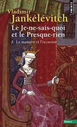 Le Je-ne-sais-quoi et le Presque-rien , tome 1