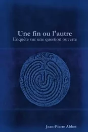 Une fin ou l'autre