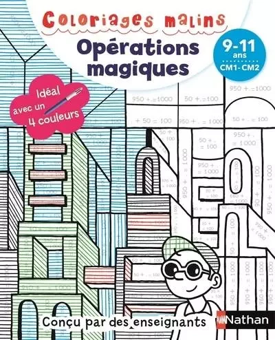 Coloriages malins - Opérations magiques CM1-CM2 - Claudine Aubrun - Nathan