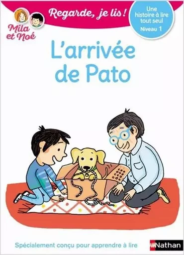 L'arrivée de Pato - Niveau 1 - Regarde je lis ! - Une histoire a lire tout seul - Eric Battut - Nathan