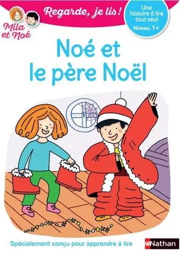 Une histoire à lire tout seul - Noé et le Père Noël - Niveau 1+ - Éric Battut - Nathan