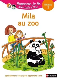 Regarde je lis! Une histoire à lire tout seul - Mila au zoo Niveau 2