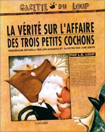 La vérité sur l'affaire des trois petits cochons - Gilles Lergen, Jon Scieszka - Nathan