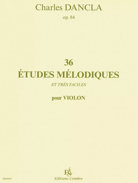 ETUDES MELODIQUES (36) OP.84 --- VIOLON -  DANCLA CHARLES - COMBRE