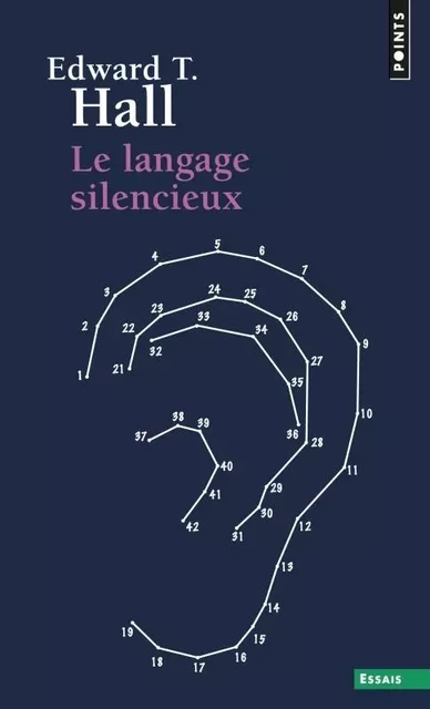 Points Essais Le Langage silencieux - Edward T. Hall - POINTS EDITIONS