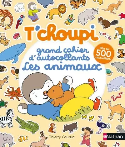 T'choupi - Grand cahier d'autocollants special animaux -  - Nathan