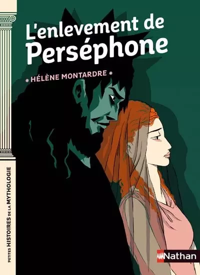 L'enlèvement de Perséphone - Hélène Montardre - Nathan