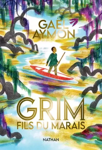 Grim, fils du marais - Gaël Aymon - Nathan