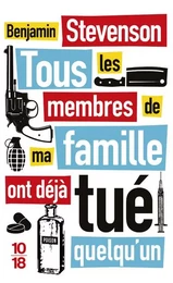 Tous les membres de ma famille ont déjà tué quelqu'un