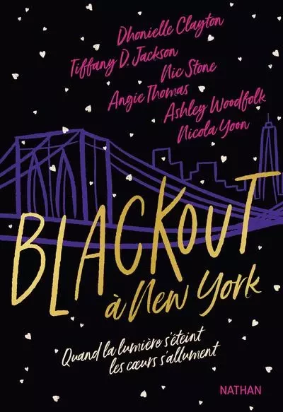 Blackout à New York - Dhonielle Clayton, Tiffany D.Jackson, Nic Stone, Angie Thomas, Ashley Woodfolk, Nicola Yoon - Nathan