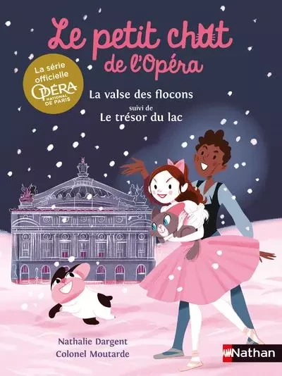 Le petit chat de l'Opéra : La valse des flocons suivi de Le trésor du lac - Nathalie Dargent - Nathan