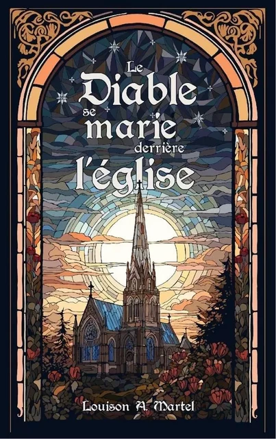 Le Diable se marie derrière l'église - Louison A. Martel - BETA PUBLISHER