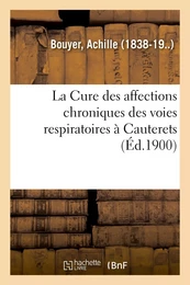 La Cure des affections chroniques des voies respiratoires à Cauterets