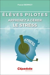 Élèves Pilotes. Apprenez à gérer le stress.