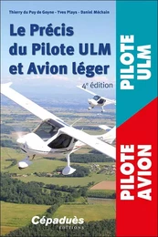 Le Précis du Pilote ULM et Avion léger. 4e édition