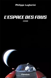 L’espace des fous (essai)