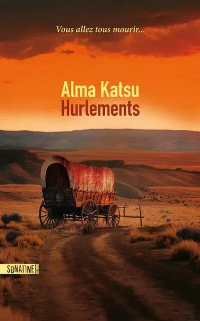 Hurlements - Alma Katsu - Sonatine